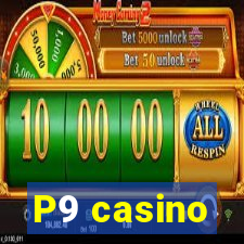 P9 casino